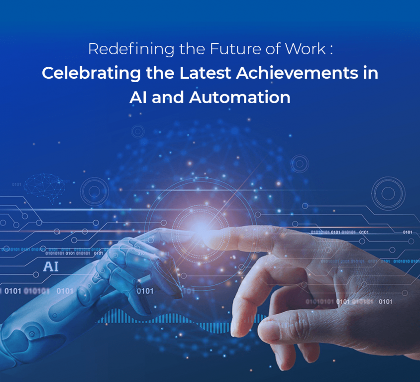 Redefining the Future of Work: Celebrating the Latest Achievements in AI and Automation