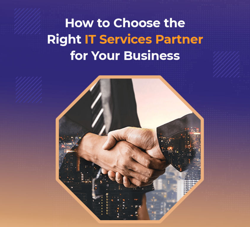 How to Choose the Right IT Services Partner for Your Business