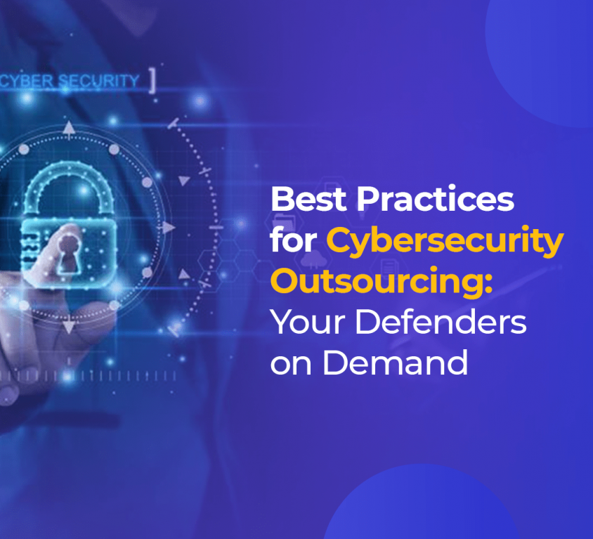 Best Practices for Cybersecurity Outsourcing: Your Defenders on Demand