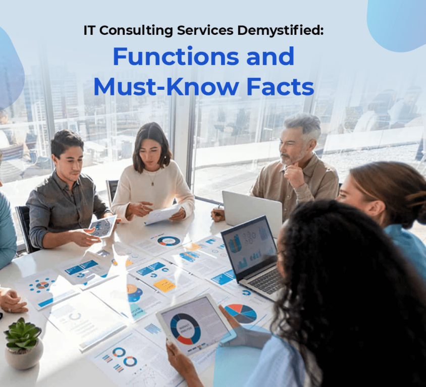 IT Consulting Services Demystified: Functions and Must-Know Facts
